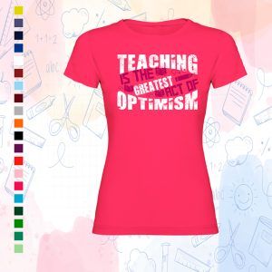 Alternative view of Camiseta - Enseñar es el mayor acto de optimismo